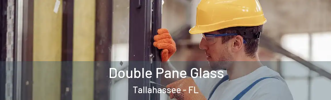  Double Pane Glass Tallahassee - FL